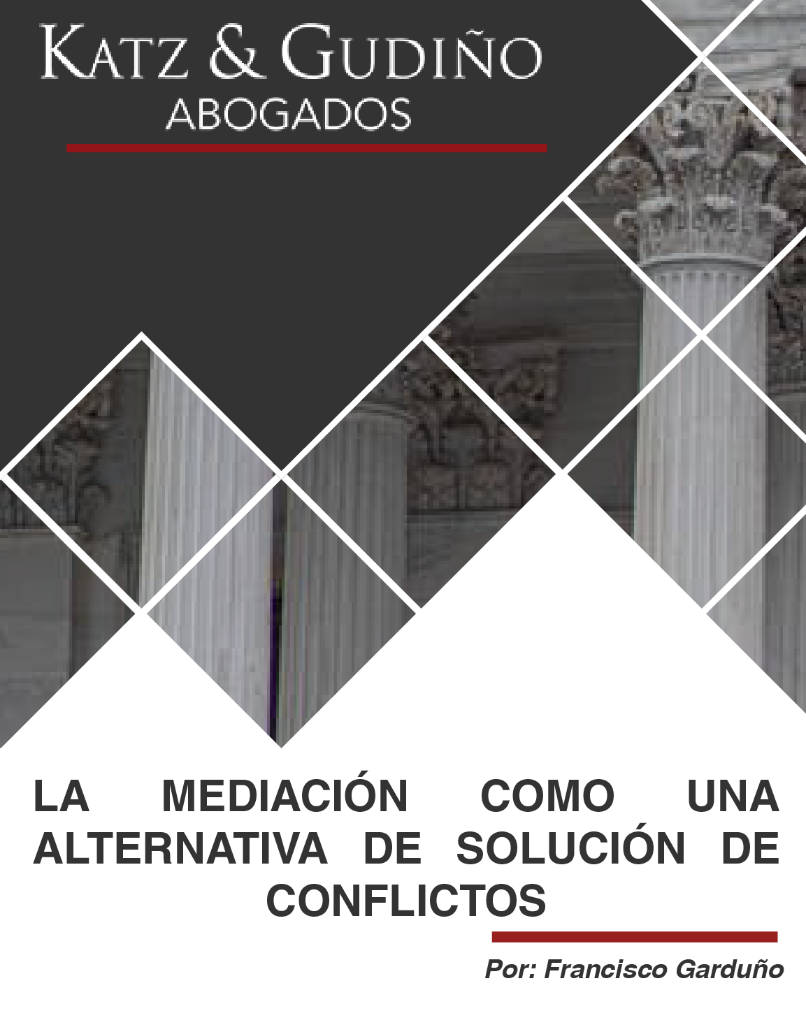 LA MEDIACIÓN COMO UNA ALTERNATIVA DE SOLUCIÓN DE CONFLICTOS.