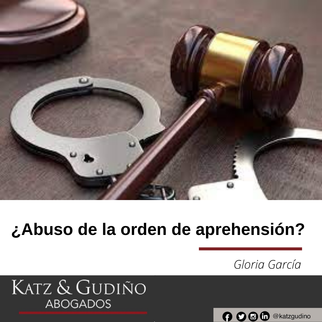 ¿ABUSO DE LA ORDEN DE APREHENSIÓN?