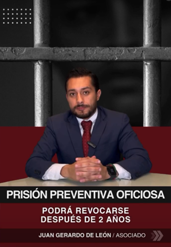 Prisión preventiva oficiosa: podrá revocarse después de dos años